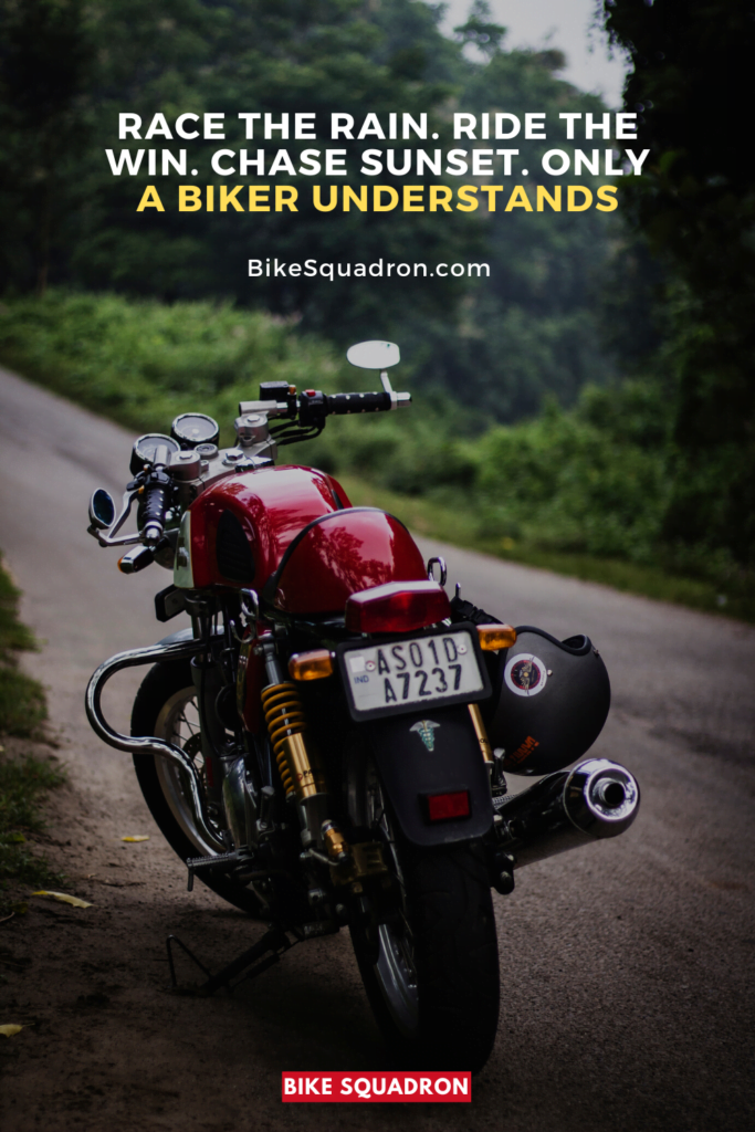 Race the Rain. Ride the Win. Chase Sunset, Only a Biker Understands
