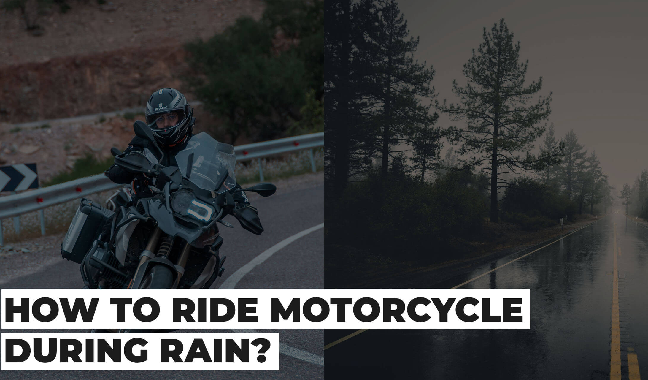 HOW TO RIDE MOTORCYCLE DURING RAIN