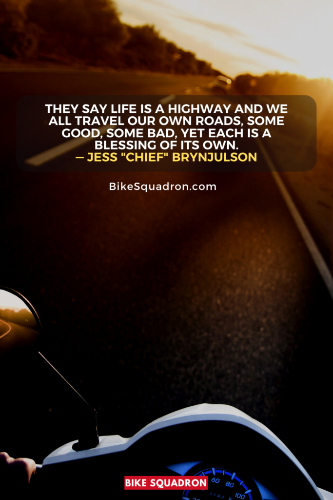 They say life is a highway and we all travel our own roads, some good, some bad, yet each is a blessing of its own.