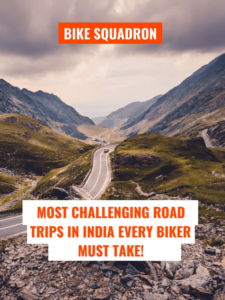 Most Challenging Road Trips In India Every Biker Must Take