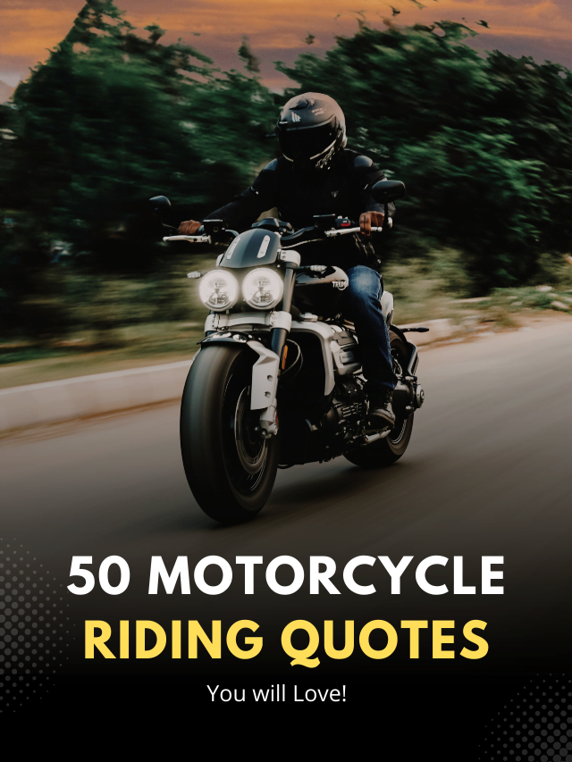 Motorcycle Riding Quotes you will love!