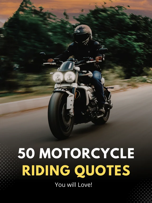 Motorcycle Riding Quotes you will love!